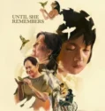Until She Remembers (2026)