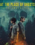 At the Place of Ghosts (2026)
