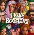 I Love Boosters (2026)