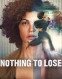 Nothing to Lose (2026)