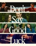 Don’t Say Good Luck (2026)