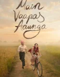 Main Vaapas Aaunga (2026)