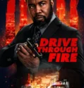 Drive Through Fire (2026)