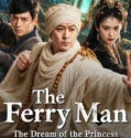 The Ferry Man The Dream of the Princess (2026)