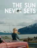 The Sun Never Sets (2026)